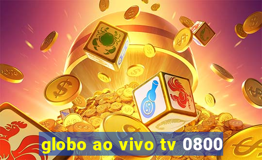 globo ao vivo tv 0800